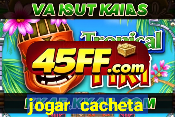 jogar cacheta valendo dinheiro
